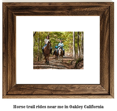 horse trail rides near me in Oakley, California